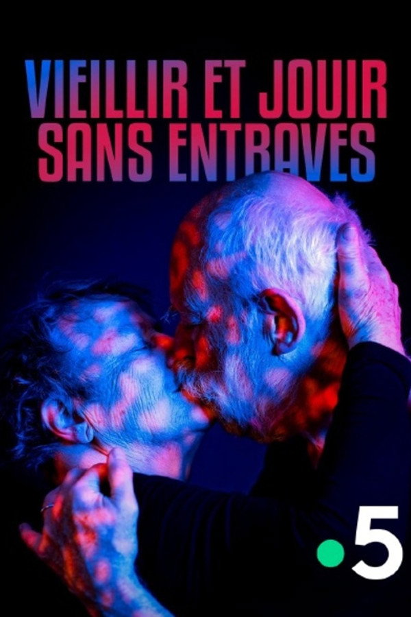 Vieillir et jouir sans entraves