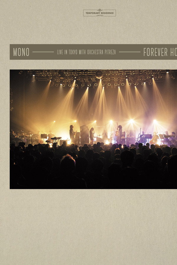 Mono - Forever Home: Live in Tokyo with Orchestra PITREZA