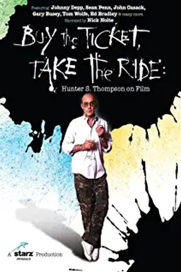 Buy the Ticket, Take the Ride: Hunter S. Thompson on Film