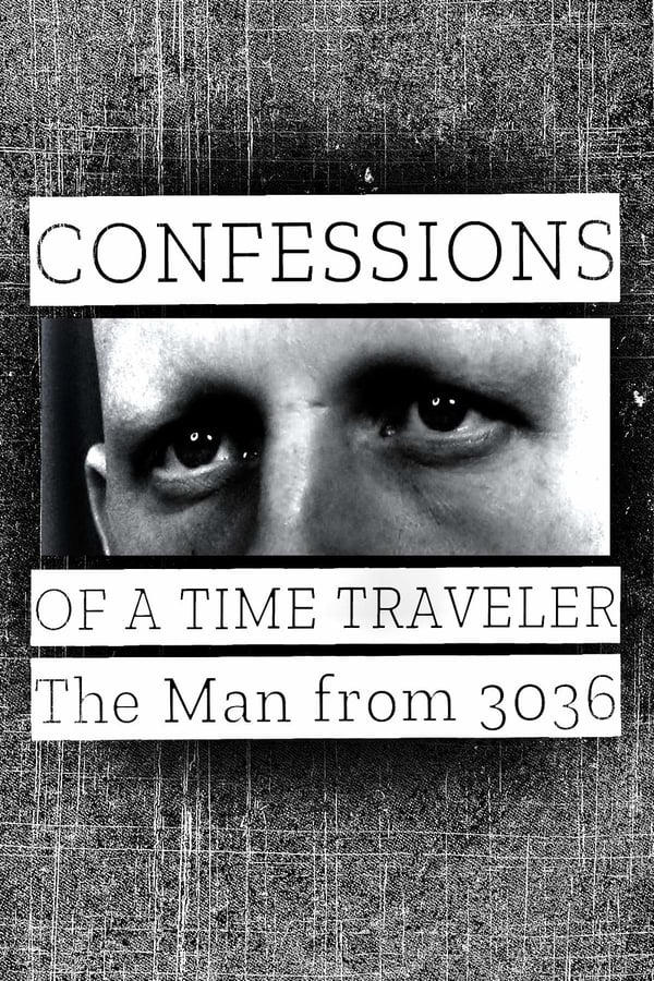 EN - Confessions of a Time Traveler: The Man from 3036  (2020)