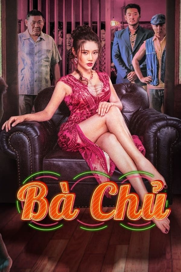 Bà Chủ – Queen of Triads (2021)