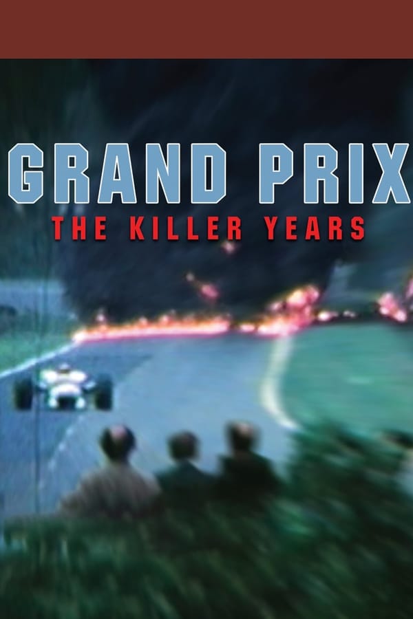 Grand Prix: The Killer Years