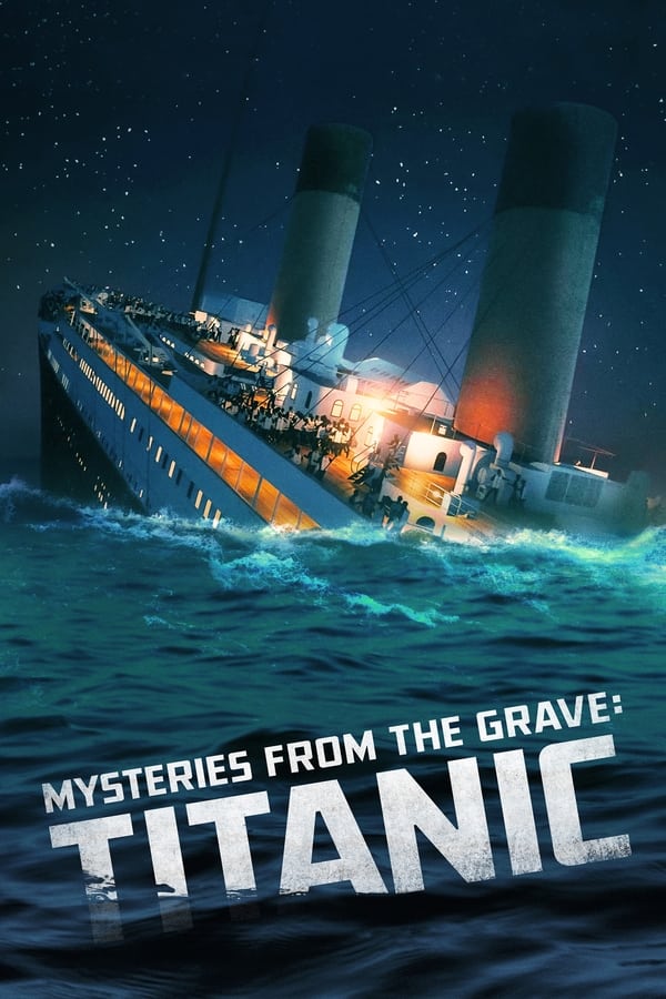 EN - Mysteries From The Grave: Titanic  (2022)