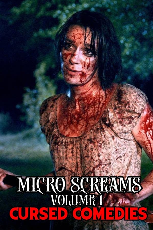 Micro Screams Volume One: Cursed Comedies