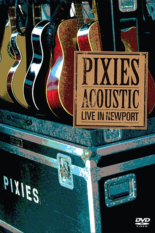 Pixies – Acoustic : Live In Newport