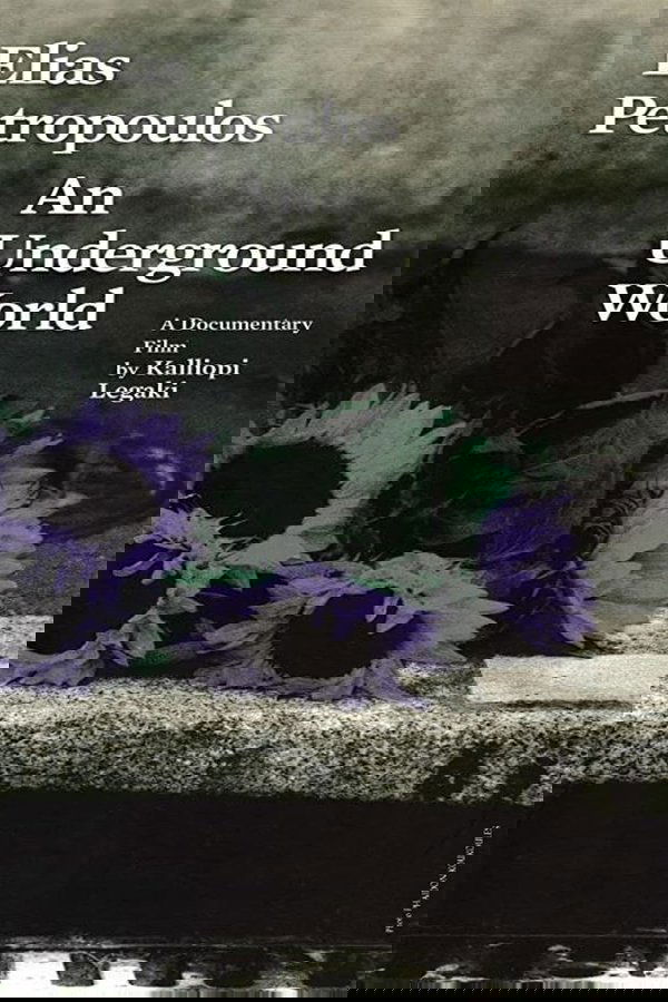 GR - Ilias Petropoulos: A World Underground (2005)