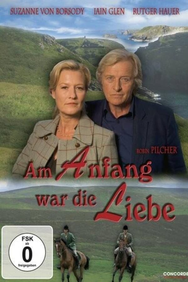 Robin Pilcher – Am Anfang war die Liebe