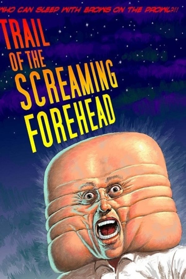 Trail of the Screaming Forehead