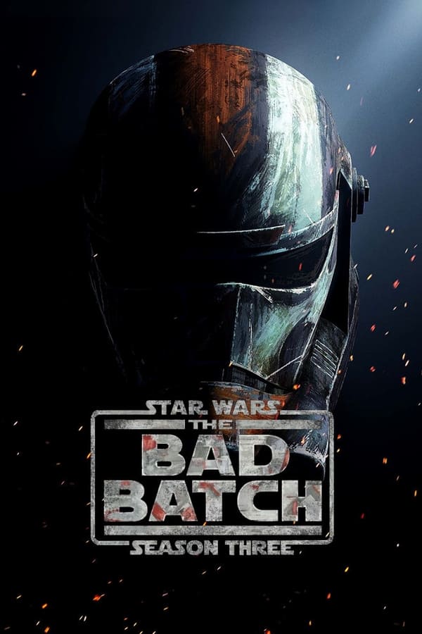 Star Wars: Biệt Đội Nhân Bản Đặc Biệt: Phần 3 – Star Wars: The Bad Batch: Season 3 (2024)