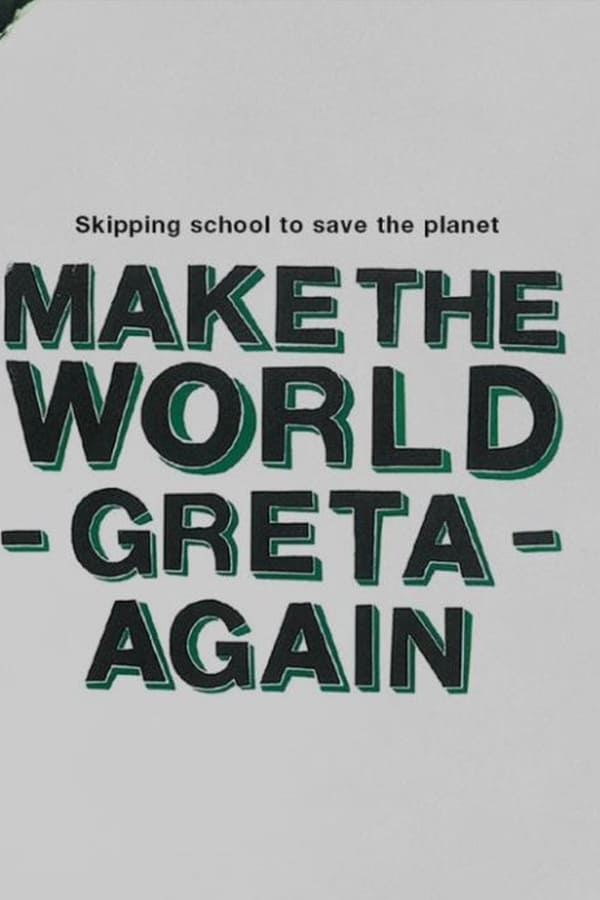 Make the World Greta Again