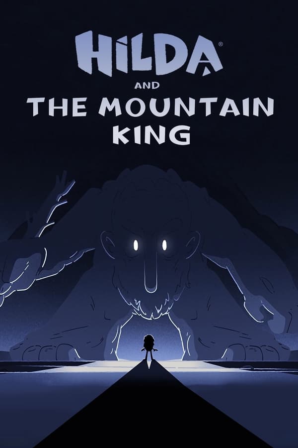 Hilda and the Mountain King - 2021