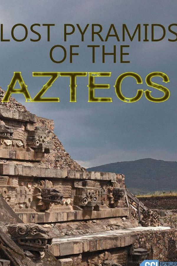 Las pirámides perdidas de los aztecas