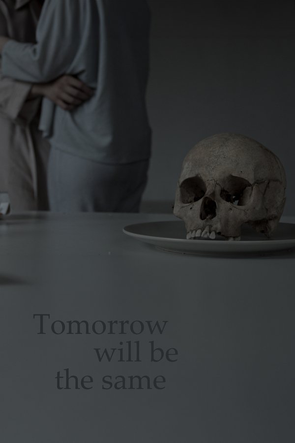 Tomorrow will be the same poster