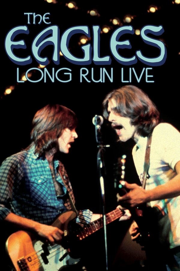 Eagles: The Long Run