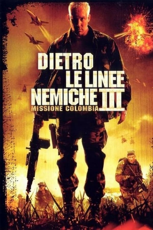 Dietro le linee nemiche III – Missione Colombia