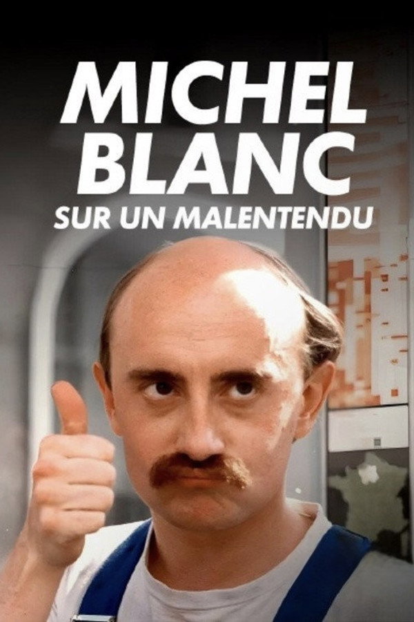 Michel Blanc, sur un malentendu