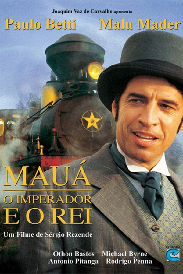 Mauá – O Imperador e o Rei