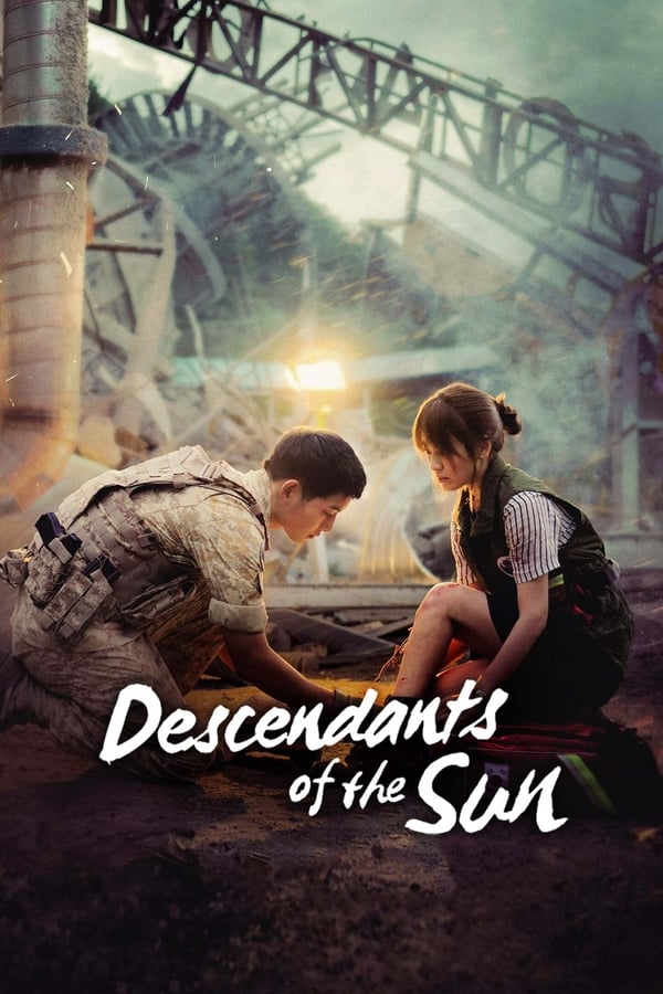 Descendants of the Sun. Episode 1 of Season 1.