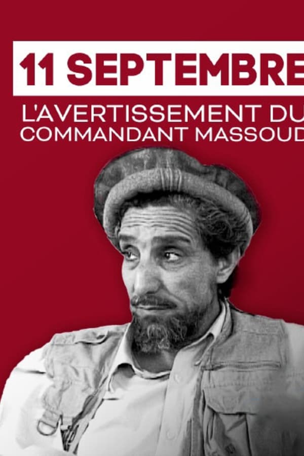 FR - 11 Septembre, l'avertissement du commandant Massoud (2021)