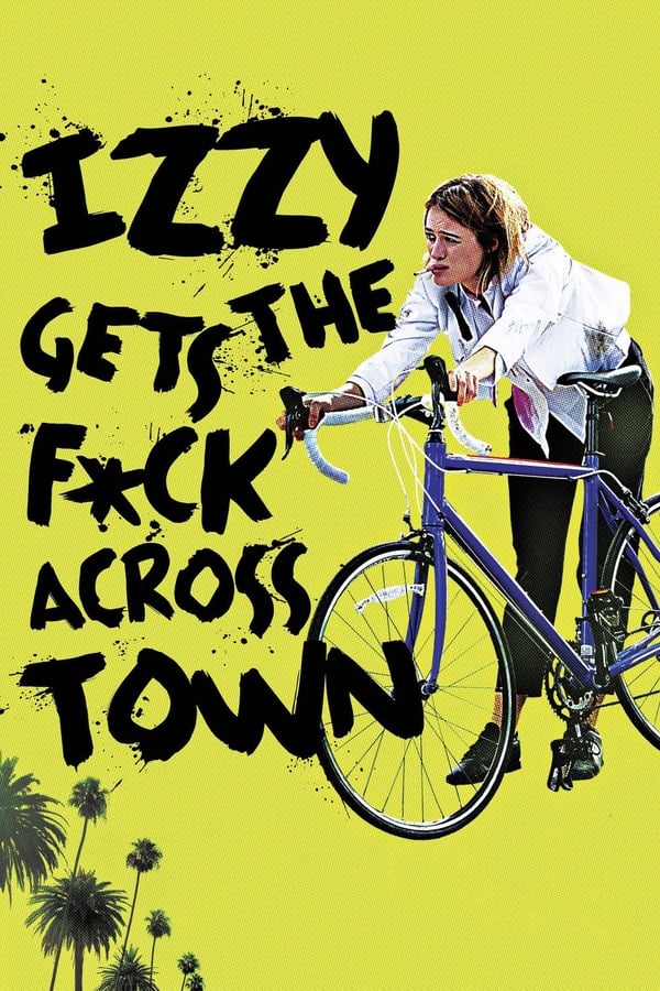 EN: Izzy Gets the F*ck Across Town (2018)
