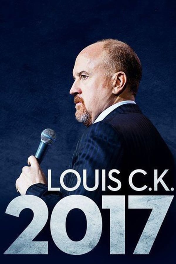EN: Louis C.K.: 2017 (2017)