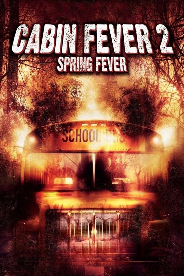 EN - Cabin Fever 2: Spring Fever  (2009)