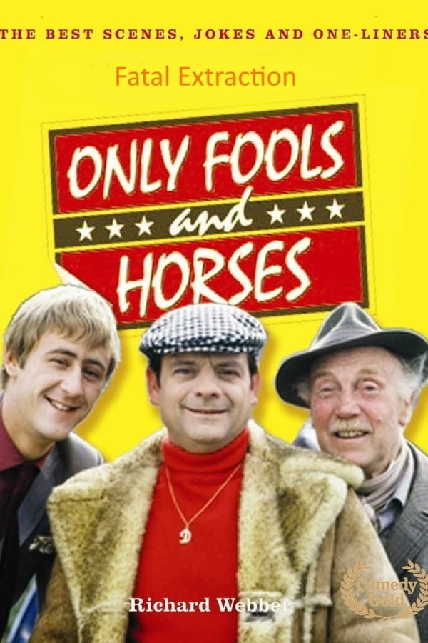 Only Fools and Horses – Fatal Extraction