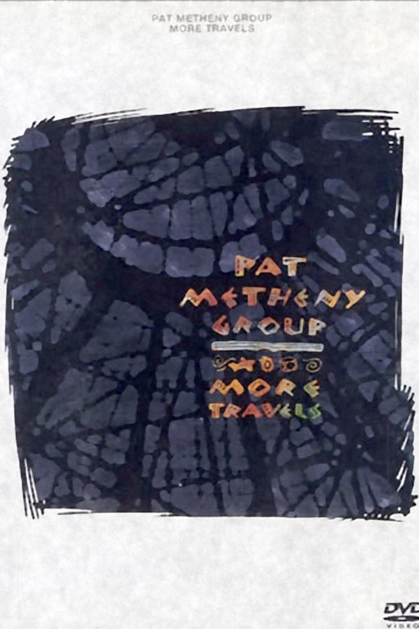 Pat Metheny Group – More Travels