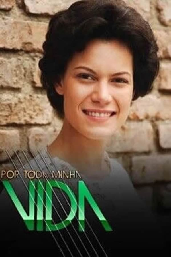Por Toda a Minha Vida: Elis Regina Por Toda a Minha Vida: Elis Regina