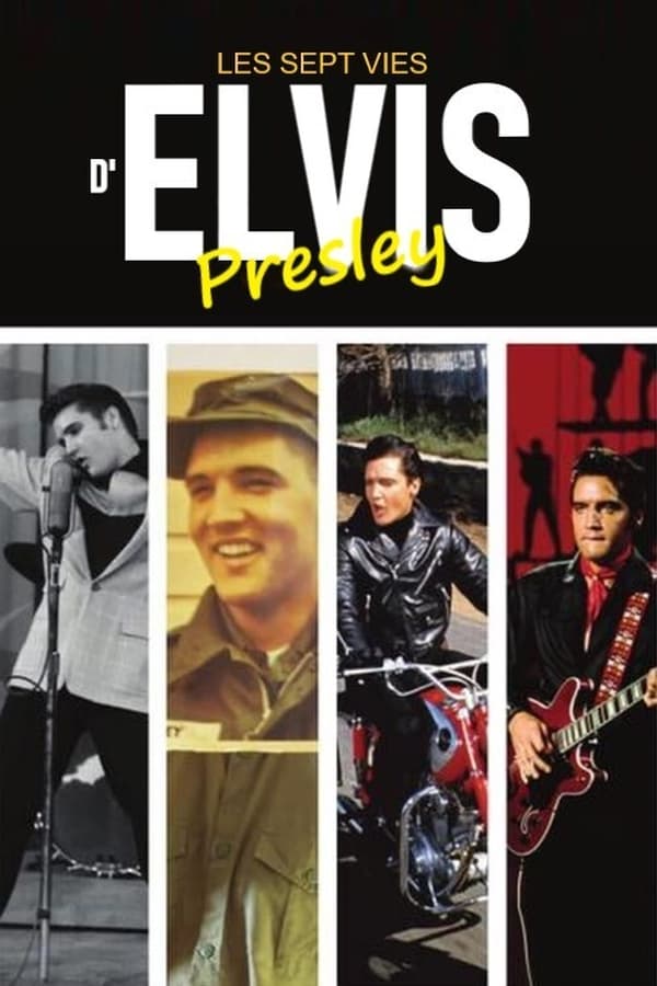 Les Sept Vies d’Elvis Presley