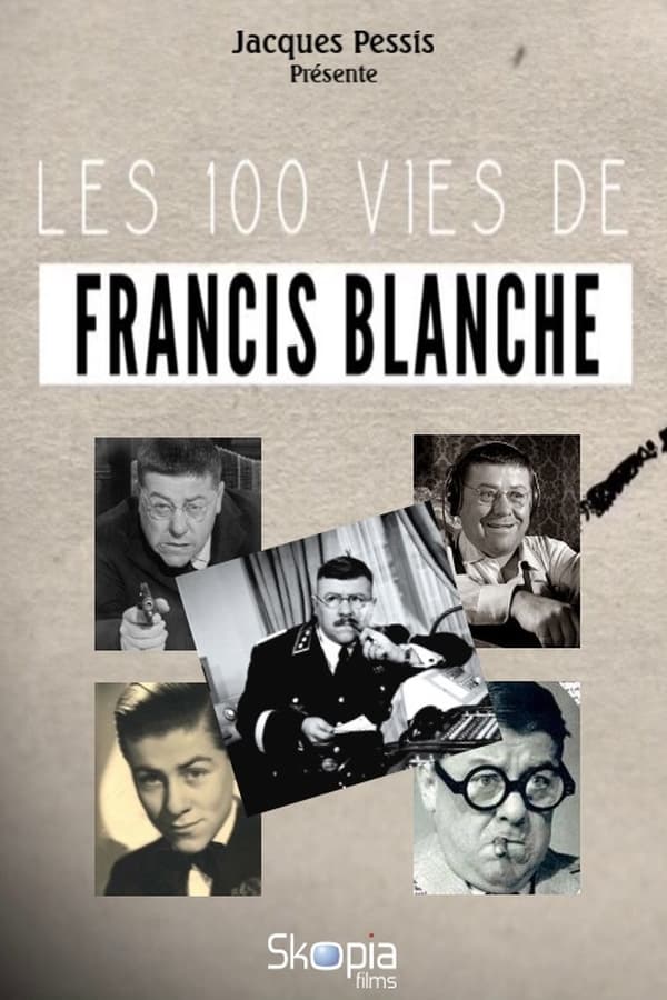 FR - Les 100 vies de Francis Blanche  (2022)