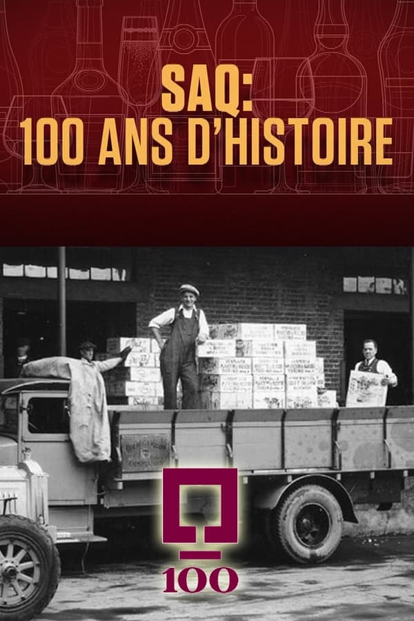 FR - SAQ : 100 ans d’histoire (2021)
