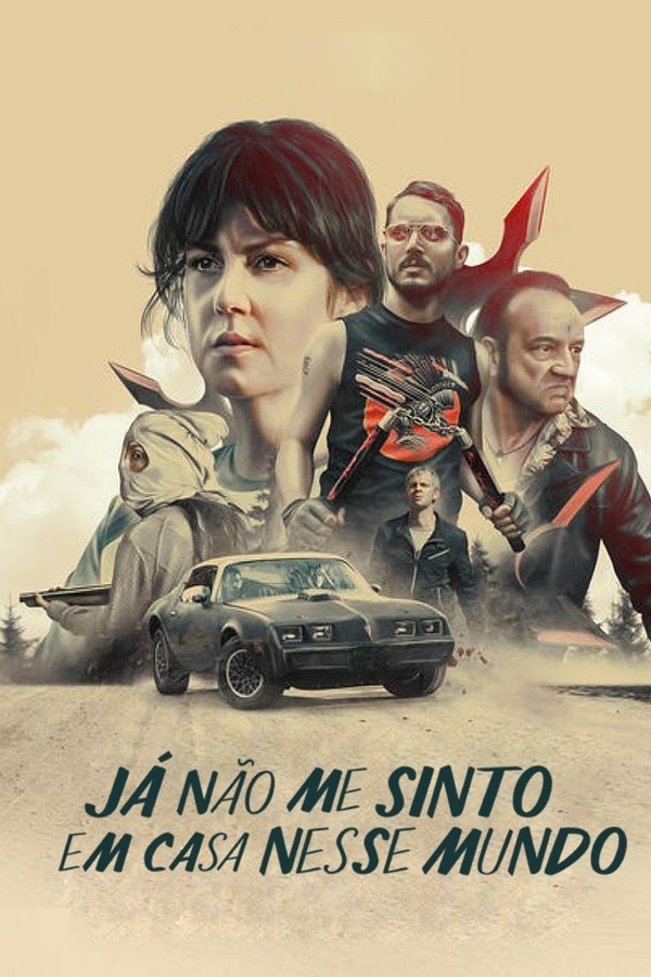 Já Não Me Sinto em Casa Nesse Mundo (2017)