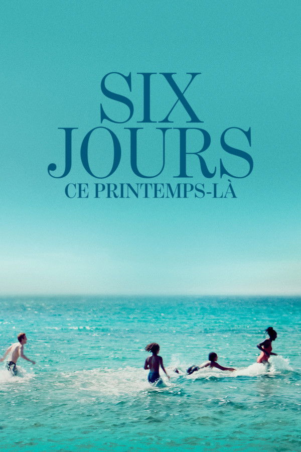 Six jours, ce printemps-là (2025)