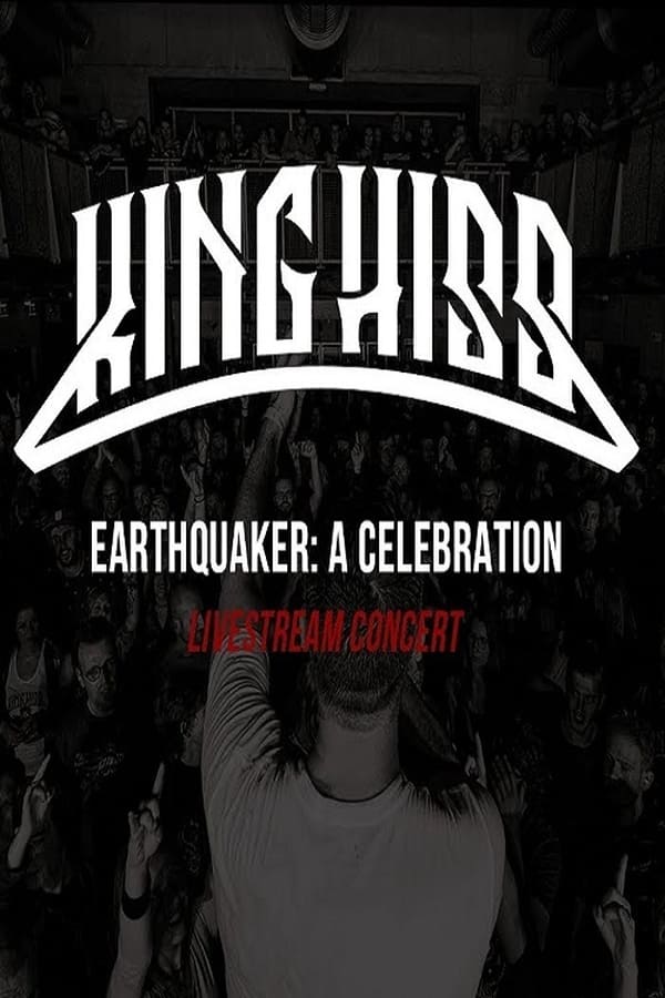 King Hiss – Earthquaker: a Celebration – Livestream concert