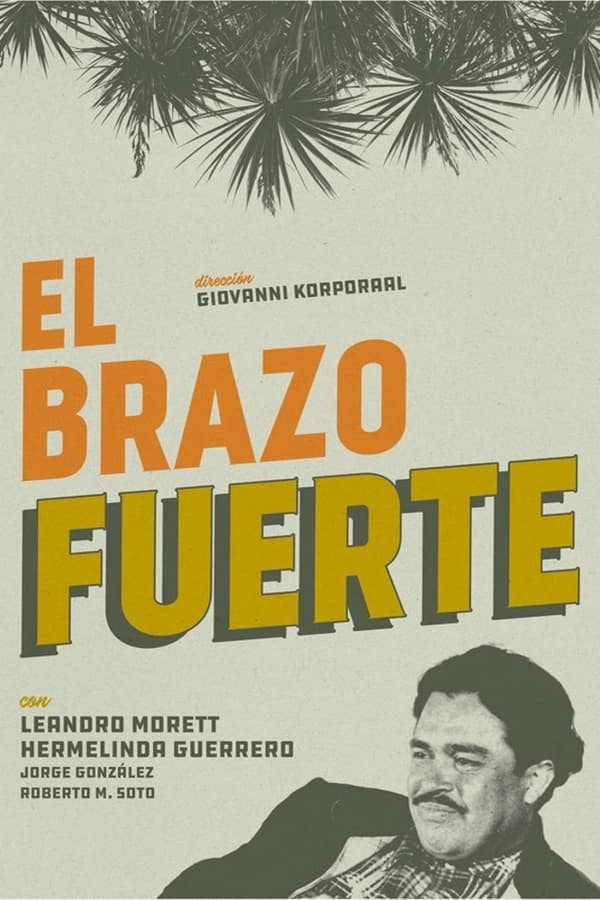 El Brazo Fuerte poster