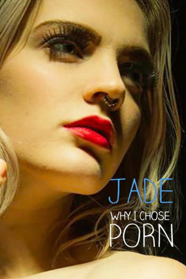 Jade – Why I Chose Porn