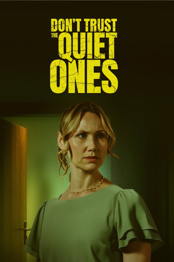 Don't Trust the Quiet Ones