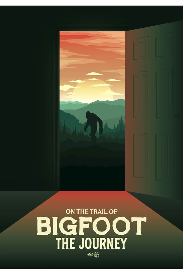 On the Trail of Bigfoot: The Journey