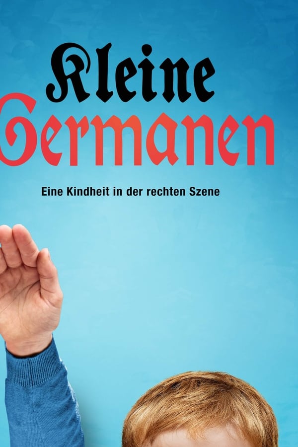 Kleine Germanen – Eine Kindheit in der rechten Szene