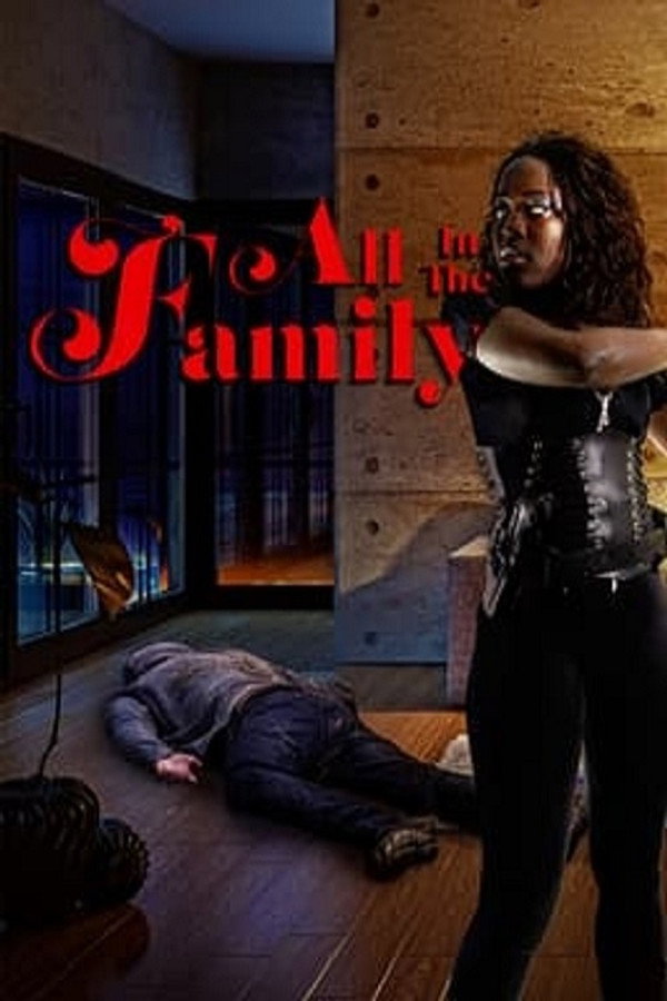 All in the Family (2022) Dual Audio Hindi Dubbed English Movie Poster - CineFreak