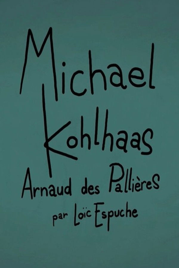 Short Cuts : Michael Kohlhaas d'Arnaud des Pallières poster