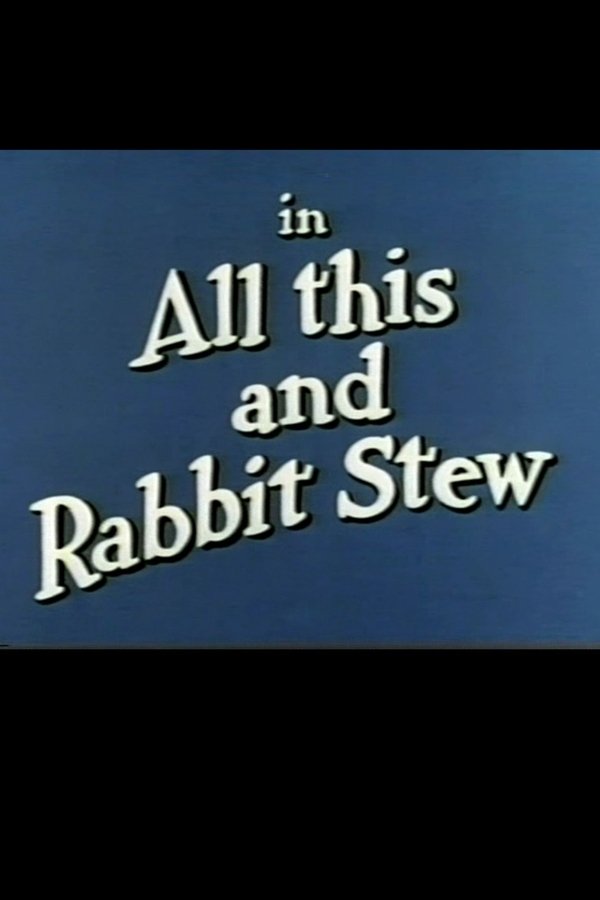 All This and Rabbit Stew