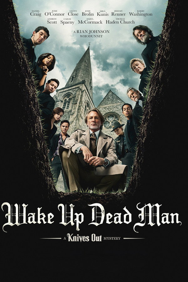 Kẻ đâm lén: Đánh thức người chết – Wake Up Dead Man: A Knives Out Mystery (2025)