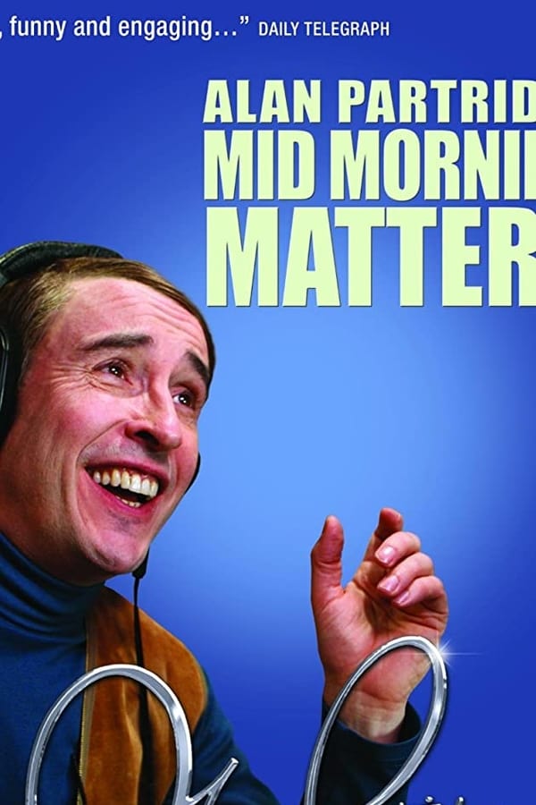 Mid Morning Matters with Alan Partridge