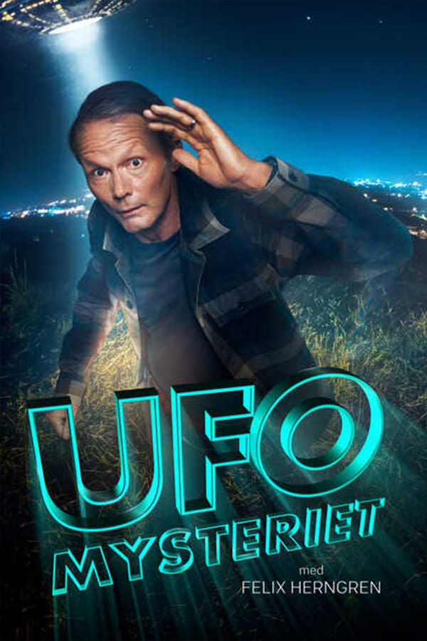 [SE] Ufo Mysteriet Med Felix Herngren