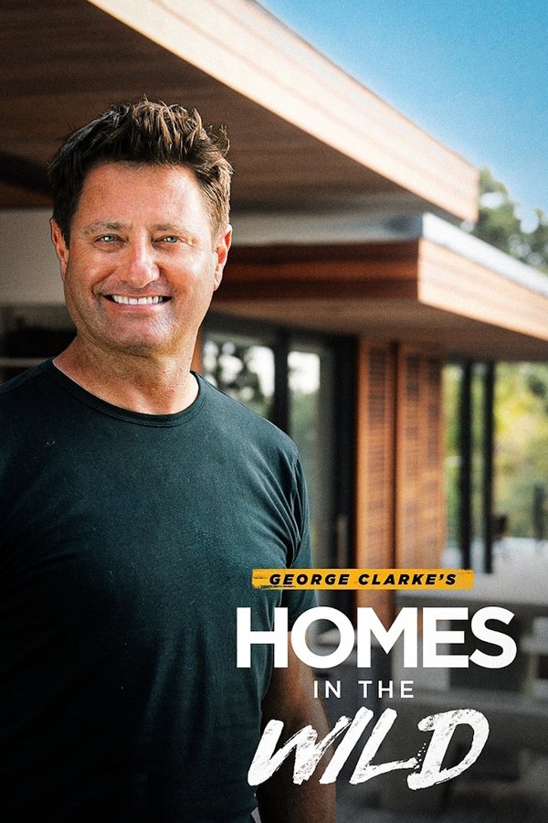 George Clarke’s Homes in the Wild