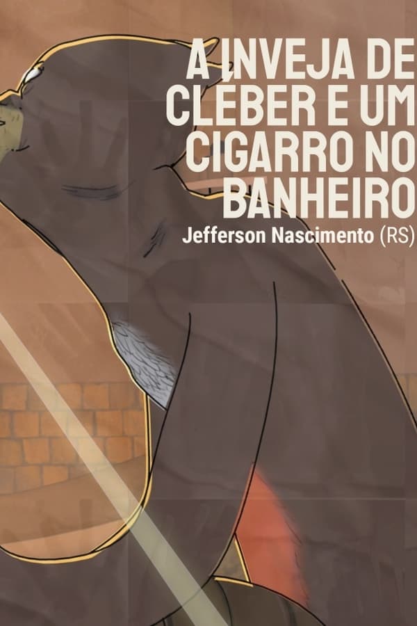 A Inveja de Cléber e um Cigarro no Banheiro