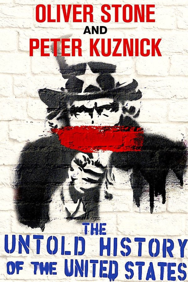 Oliver Stone’s Untold History of the United States Oliver Stone’s Untold History of the United States