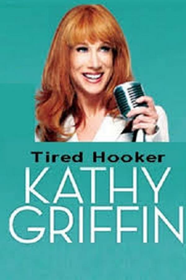 Kathy Griffin: Tired Hooker